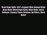 READ book Wool Dryer Balls: 100 % Organic New Zealand Wool Dryer Balls (Wool Dryer Balls Dryer