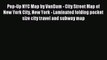 [Download] Pop-Up NYC Map by VanDam - City Street Map of New York City New York - Laminated
