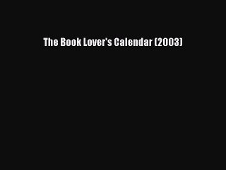 Read The Book Lover's Calendar (2003) Ebook Free