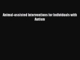 READ book Animal-assisted Interventions for Individuals with Autism Full Free