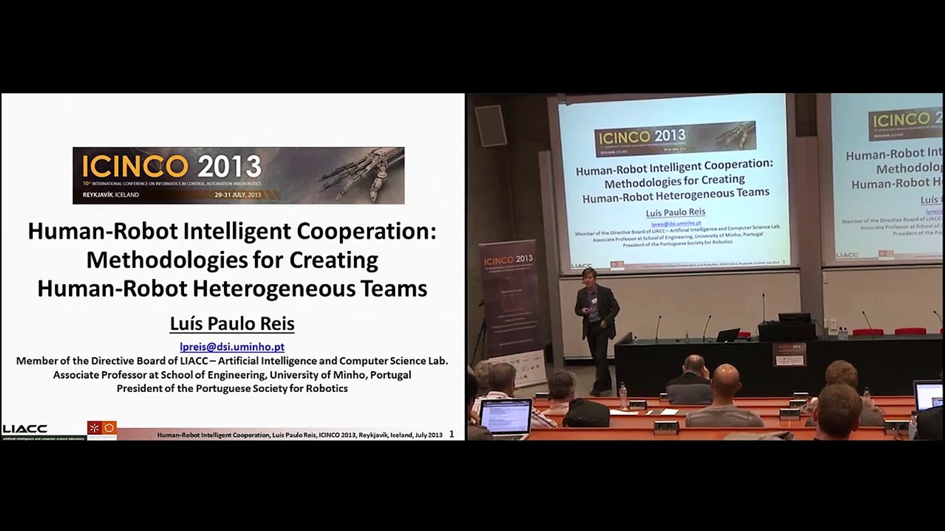 “Human-Robot Intelligent Cooperation: (…) ” Dr. Luis Paulo Reis (ICINCO 2013)