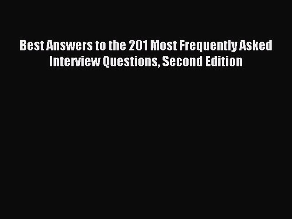 [Download] Best Answers to the 201 Most Frequently Asked Interview Questions Second Edition