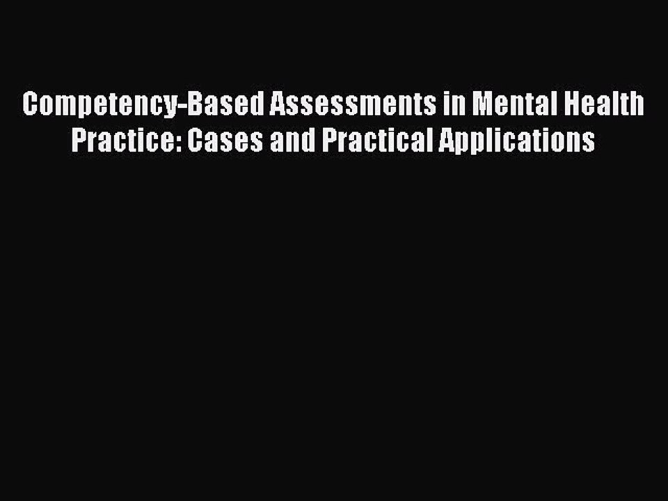 Read Competency-Based Assessments in Mental Health Practice: Cases and Practical Applications
