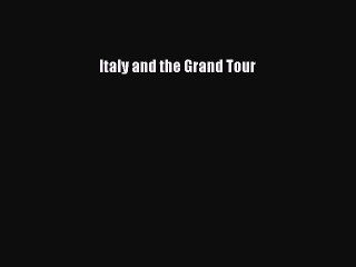 Download Italy and the Grand Tour PDF Free