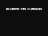 Download Osa and Martin: For The Love Of Adventure Ebook Free