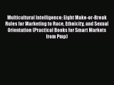 FREEDOWNLOADMulticultural Intelligence: Eight Make-or-Break Rules for Marketing to Race Ethnicity