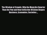 READbookThe Wisdom of Crowds: Why the Many Are Smarter Than the Few and How Collective Wisdom