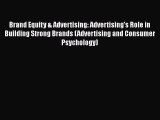 EBOOKONLINEBrand Equity & Advertising: Advertising's Role in Building Strong Brands (Advertising