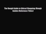 READbookThe Rough Guide to Ethical Shopping (Rough Guides Reference Titles)READONLINE