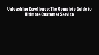 EBOOKONLINEUnleashing Excellence: The Complete Guide to Ultimate Customer ServiceREADONLINE