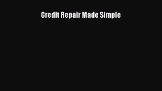 Read Credit Repair Made Simple Ebook Free