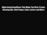 READbookAdvertising Headlines That Make You Rich: Create Winning Ads Web Pages Sales Letters
