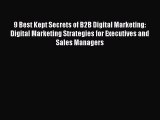 READbook9 Best Kept Secrets of B2B Digital Marketing: Digital Marketing Strategies for Executives