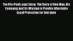 Free[PDF]DownlaodThe Pre-Paid Legal Story: The Story of One Man His Company and Its Mission
