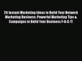 EBOOKONLINE26 Instant Marketing Ideas to Build Your Network Marketing Business: Powerful Marketing