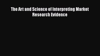 READbookThe Art and Science of Interpreting Market Research EvidenceFREEBOOOKONLINE