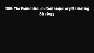 EBOOKONLINECRM: The Foundation of Contemporary Marketing StrategyREADONLINE