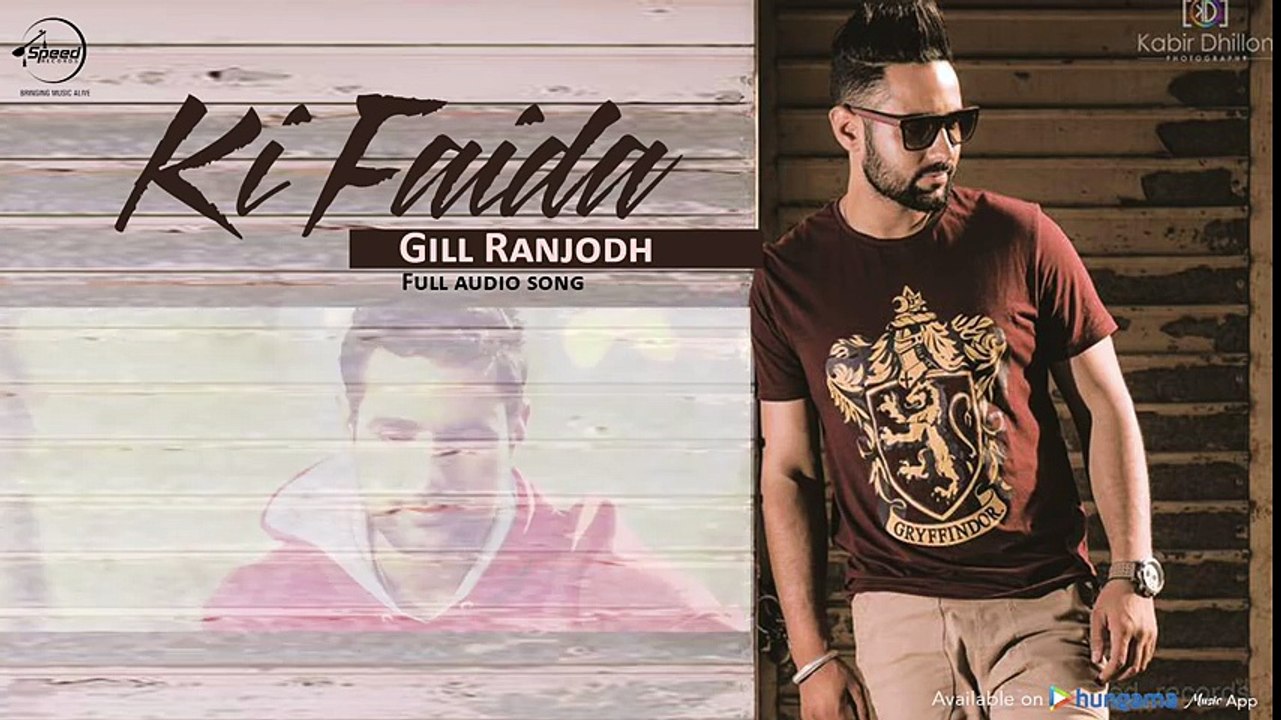 Ki Faida ( Full Audio Song ) - Gill Ranjodh - Punjabi Song - Songs HD