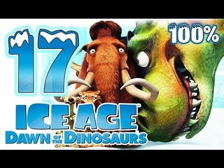 Ice Age 3: Dawn of the Dinosaurs Walkthrough Part 17 ~ 100% (PS3, X360, Wii, PS2, PC) Level 17