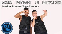 Mcs Zaac e Jerry - BumBum Granada (som automotivo)