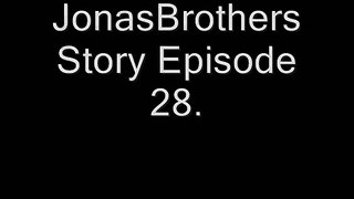 Jonas Brothers Story Episode 28