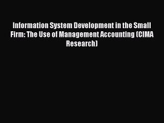 [PDF] Information System Development in the Small Firm: The Use of Management Accounting (CIMA