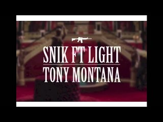 SNIK - Tony Montana ft. Light (lyrics)