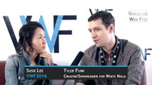 VWF 2016 correspondent Susie Lee interviews Tyler Funk of White Ninja