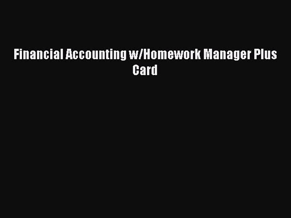 [PDF] Financial Accounting w/Homework Manager Plus Card [Download] Full Ebook