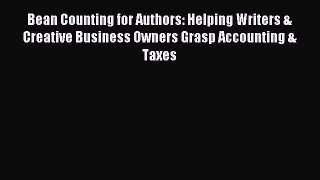 Popular book Bean Counting for Authors: Helping Writers & Creative Business Owners Grasp Accounting