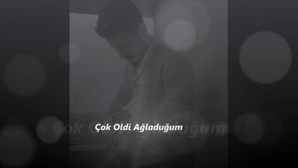 Ali Baran Çok Oldi Ağladuğum