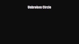 [PDF] Unbroken Circle Read Full Ebook