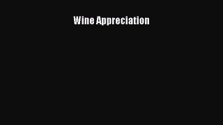 Read Wine Appreciation Ebook Free