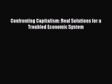 PDF Confronting Capitalism: Real Solutions for a Troubled Economic System  EBook