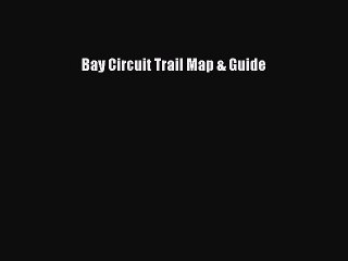 [Download] Bay Circuit Trail Map & Guide Ebook Online