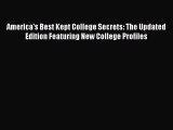 Read America's Best Kept College Secrets: The Updated Edition Featuring New College Profiles