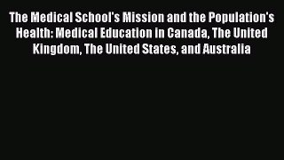 Read The Medical School's Mission and the Population's Health: Medical Education in Canada