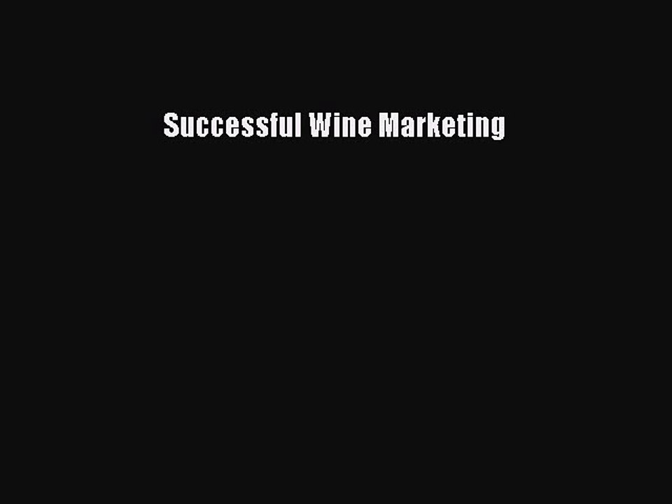 [Download] Successful Wine Marketing  Book Online