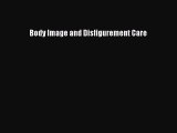 PDF Body Image and Disfigurement Care PDF Free