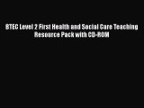 Download BTEC Level 2 First Health and Social Care Teaching Resource Pack with CD-ROM Free