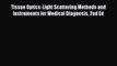 [PDF] Tissue Optics: Light Scattering Methods and Instruments for Medical Diagnosis 2nd Ed