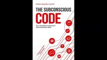 The Subconscious Code Your Handbook of Personal Communication Skills