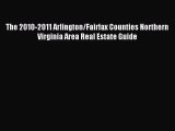 [Download] The 2010-2011 Arlington/Fairfax Counties Northern Virginia Area Real Estate Guide