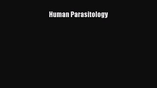 Download Human Parasitology Ebook Online