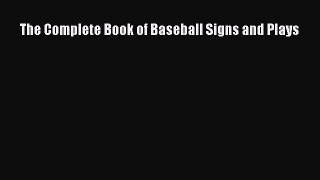 FREE DOWNLOAD The Complete Book of Baseball Signs and Plays  BOOK ONLINE