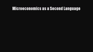 PDF Microeconomics as a Second Language Free Books
