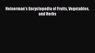 READ book Heinerman's Encyclopedia of Fruits Vegetables and Herbs Online Free