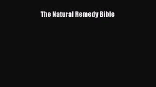 READ book The Natural Remedy Bible Free Online