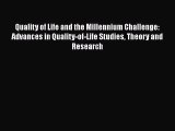 Read Quality of Life and the Millennium Challenge: Advances in Quality-of-Life Studies Theory