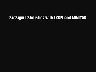 PDF Six Sigma Statistics with EXCEL and MINITAB Free Books